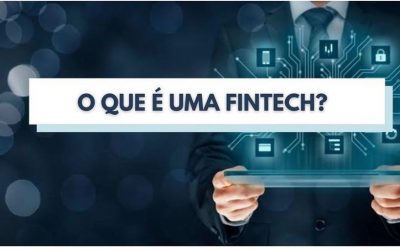 O QUE É UMA FINTECH?